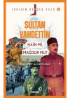Tarihin Gerçek Yüzü - 3 Sultan Vahdettin