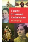 Tarihte İz Bırakan Kadınlarımız