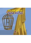 Tasa Kuşu-Billur Köşk Masalları