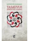 Tasavvuf Şeriatsız Olmaz