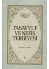 Tasavvuf ve Nefis Terbiyesi (Ciltli)