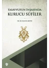 Tasavvufun İnşasında Kurucu Sufiler