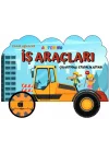 Taşıtlar Serisi - İş Araçları Çıkartmalı Etkinlik Kitabı