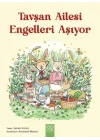 Tavşan Ailesi Engelleri Aşıyor