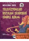 Televizyonları Bozulan Şehirdeki Sinirli Adam