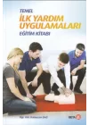 Temel İlk Yardım Uygulamaları Eğitim Kitabı