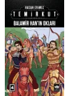 Temirkut 4 - Balamir Han’ın Okları