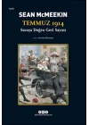 Temmuz 1914 - Savaşa Doğru Geri Sayım