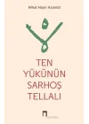 Ten Yükünün Sarhoş Tellalı