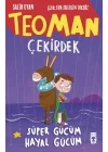 Teoman Çekirdek: Süper Gücüm Hayal Gücüm