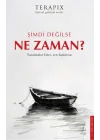 Terapix Kişisel Gelişim Serisi - Şimdi Değilse Ne Zaman?
