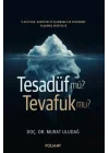 Tesadüf Mü? Tevafuk Mu?