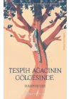 Tespih Ağacının Gölgesinde - Ciltsiz