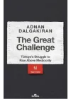 The Great Challenge - Türkiye’s Struggle to Rise Above Mediocrity