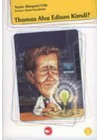 Thomas Alva Edison Kimdi?