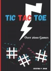 TIC TAC TOE (Over 2600 Games): STRATEGIC GAME FOR A BRAIN WORKOUT to keep you mentally sharp: Blank Tic Tac Toe grids