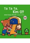 Tık Tık Tık, Kim O?