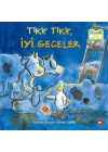 Tıkır Tıkır, İyi Geceler