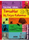 Timsahlar Diş Fırçası Kullanmaz