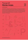 Tipografi Fikirler Kitabı - 40 Ustadan İlhamlar