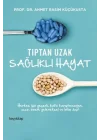 Tıptan Uzak Sağlıklı Hayat