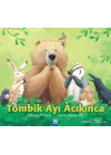 Tombik Ayı Acıkınca