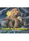 Tombik Ayı Kaybolunca