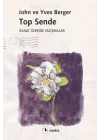 Top Sende - Sanat Üzerine Yazışmalar