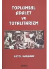 Toplumsal Adalet ve Totalitarizm