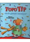 Topo Tip - Okula Gitmek İstemiyor