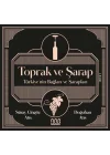 Toprak ve Şarap: Türkiyenin Bağları ve Şarapları