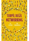 Torpil Değil Networking