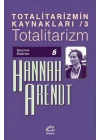Totalitarizmin Kaynakları 3 / Totalitarizm