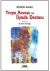Troya Savaşı ve İlyada Destanı