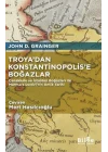 Troya’dan Konstantinopolis’e Boğazlar
