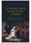 Tudorların Karanlık Tarihi