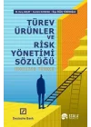 Türev Ürünler ve Risk Yönetimi Sözlüğü