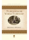 Turfanda mı Yoksa Turfa mı?