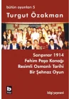Turgut Özakman Bütün Oyunları 5