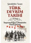 Türk Devrim Tarihi 1. Kitap - İmparatorluğun Çöküşünden Ulusal Direnişe