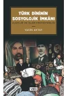 Türk Dininin Sosyolojik İmkanı