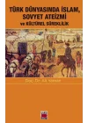 Türk Dünyasında İslam, Sovyet Ateizmi ve  Kültürel Süreklilik