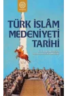 Türk İslam Medeniyeti Tarihi