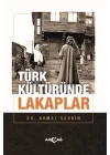 Türk Kültüründe Lakaplar