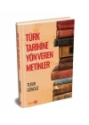 Türk Tarihine Yön Veren Metinler (Ciltli)