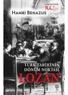 Türk Tarihinin Dönüm Noktası Lozan