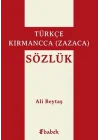 Türkçe-Kırmancca (Zazaca) Sözlük