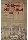 Türkiyede Milli İktisat 1908 - 1918