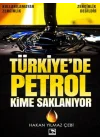 Türkiyede Petrol Kime Saklanıyor