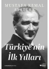 Türkiyenin İlk Yılları